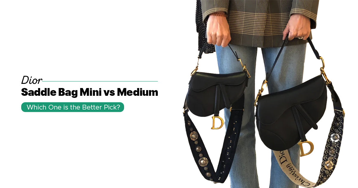 Dior Saddle Bag Mini vs Medium: Which One is the Better Pick?