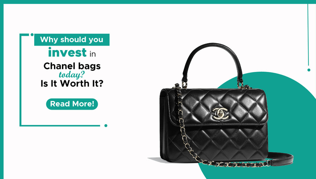 Why should you invest in Chanel bags today? Is It Worth It?