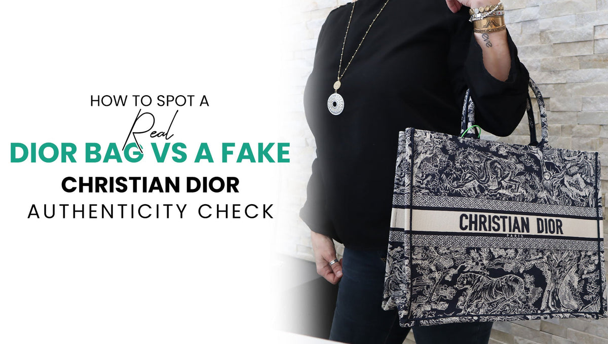 Christian Dior Authenticity Check: How to Spot a Real Dior Bag vs a Fake