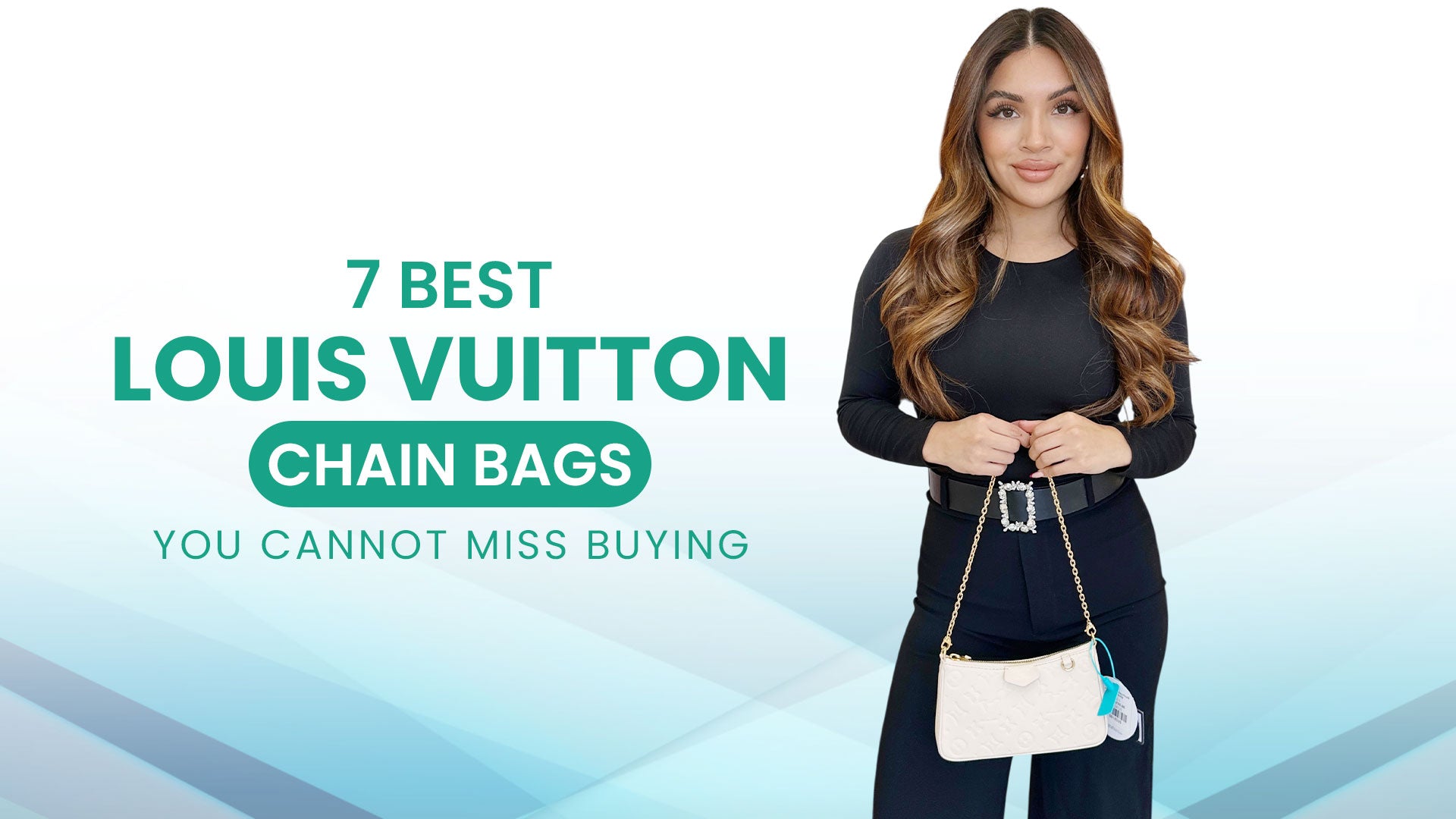 7 Best Louis Vuitton Chain Bags You Cannot Miss Buying