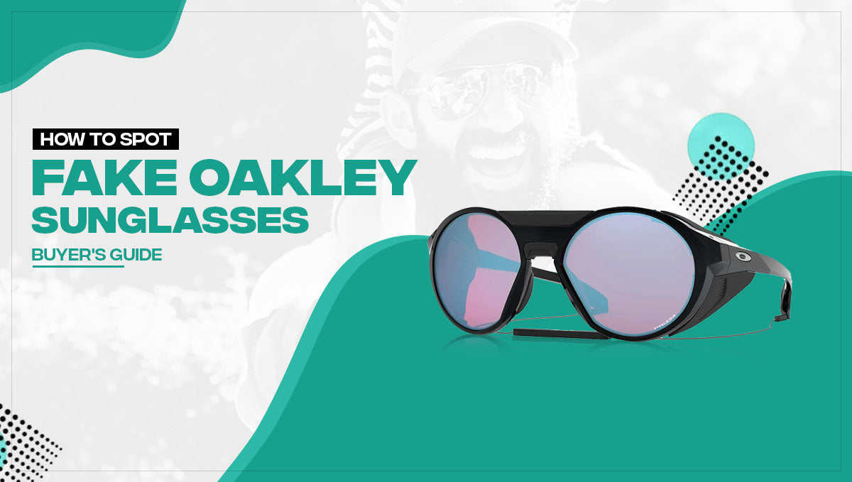 10 Useful Tips on How to Spot Fake Oakley Sunglasses