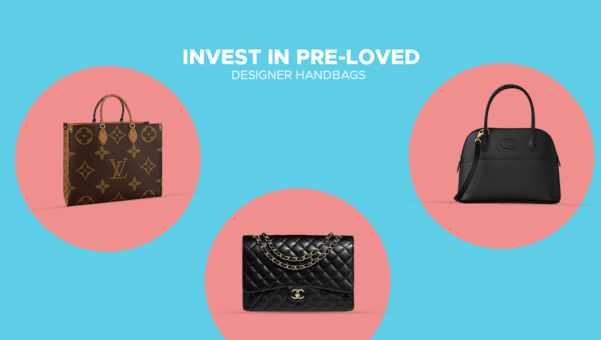 Invest in Pre-Loved Designer Handbags