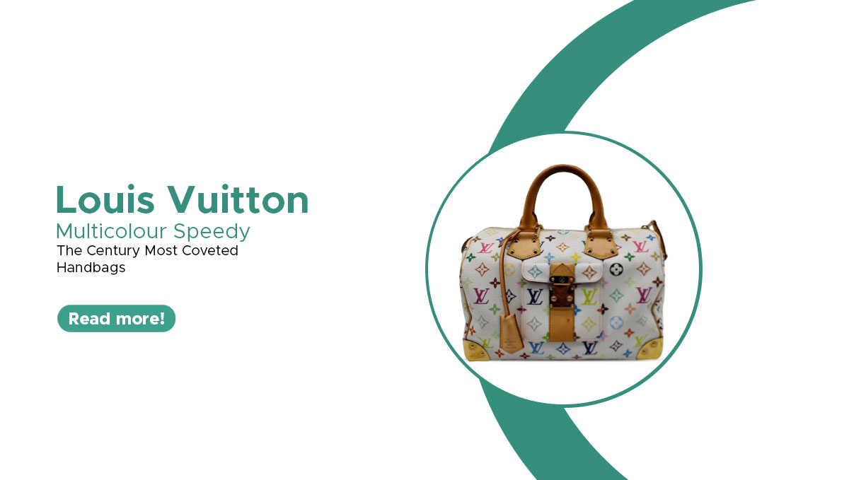 Louis Vuitton Multicolor Speedy; the century’s most coveted handbag